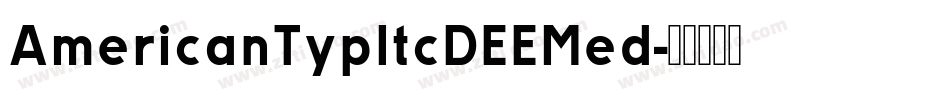 AmericanTypItcDEEMed字体转换