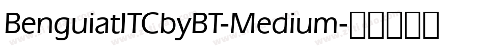 BenguiatITCbyBT-Medium字体转换