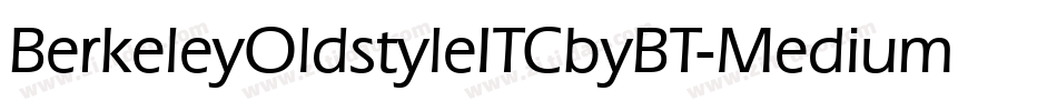 BerkeleyOldstyleITCbyBT-Medium字体转换
