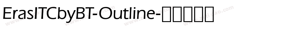ErasITCbyBT-Outline字体转换