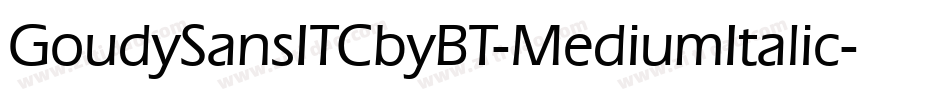 GoudySansITCbyBT-MediumItalic字体转换