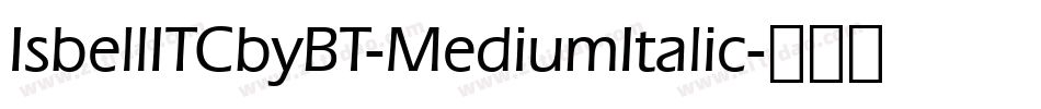 IsbellITCbyBT-MediumItalic字体转换
