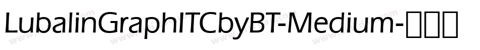 LubalinGraphITCbyBT-Medium字体转换