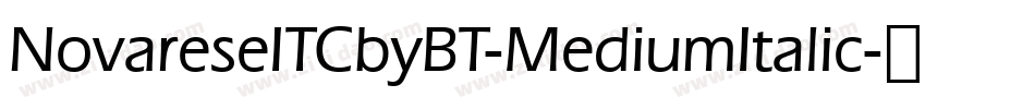 NovareseITCbyBT-MediumItalic字体转换