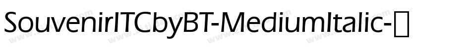 SouvenirITCbyBT-MediumItalic字体转换