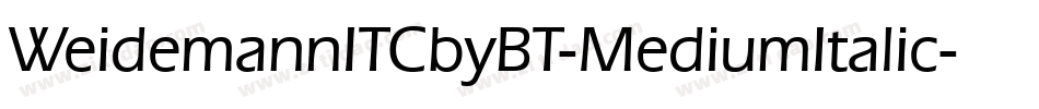 WeidemannITCbyBT-MediumItalic字体转换