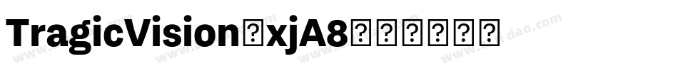 TragicVision-xjA8字体转换