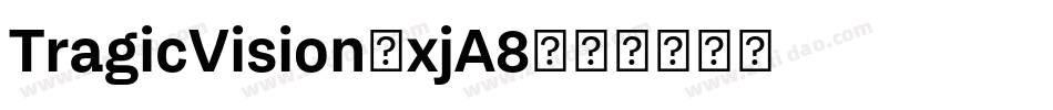 TragicVision-xjA8字体转换