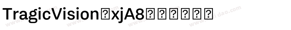TragicVision-xjA8字体转换