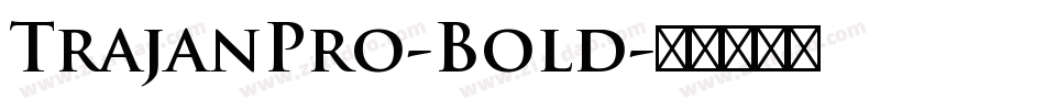 TrajanPro-Bold字体转换