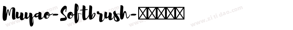 Muyao-Softbrush字体转换