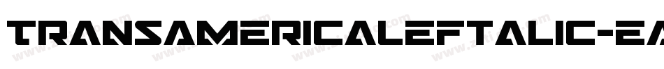 TransAmericaLeftalic-eAxp字体转换 TransAmericaLeftalic-eAxp字体转换
