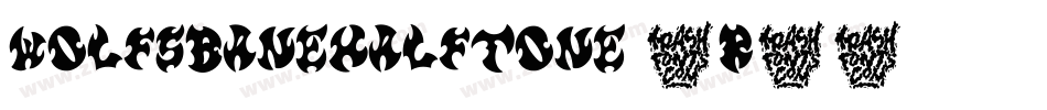 WolfsBaneHalftone-9R62字体转换