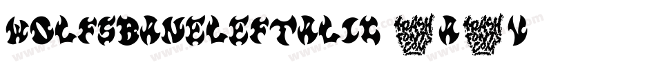WolfsBaneLeftalic-1A2v字体转换