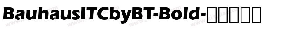 BauhausITCbyBT-Bold字体转换
