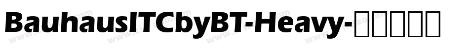 BauhausITCbyBT-Heavy字体转换
