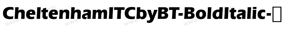 CheltenhamITCbyBT-BoldItalic字体转换