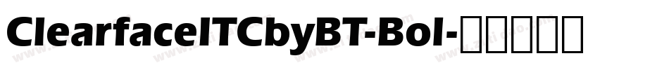 ClearfaceITCbyBT-Bol字体转换