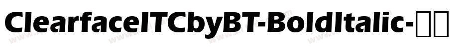 ClearfaceITCbyBT-BoldItalic字体转换