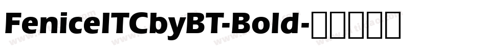 FeniceITCbyBT-Bold字体转换
