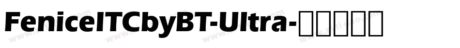 FeniceITCbyBT-Ultra字体转换
