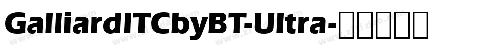 GalliardITCbyBT-Ultra字体转换