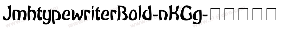 JmhtypewriterBold-nKGg字体转换