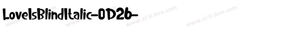 LoveIsBlindItalic-OD26字体转换