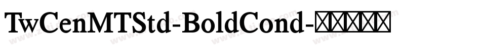 TwCenMTStd-BoldCond字体转换