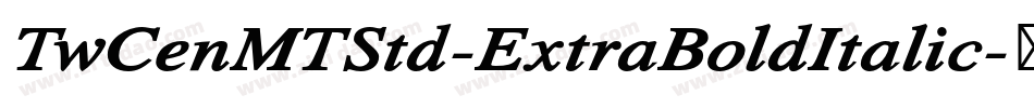TwCenMTStd-ExtraBoldItalic字体转换