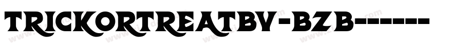 TrickOrTreatBv-BzB字体转换 TrickOrTreatBv-BzB字体转换
