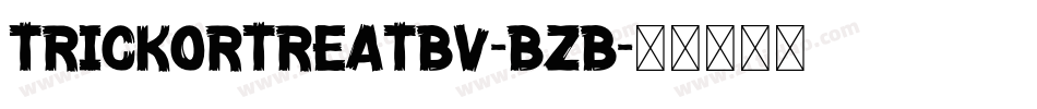 TrickOrTreatBv-BzB字体转换 TrickOrTreatBv-BzB字体转换