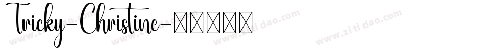 Tricky-Christine字体转换