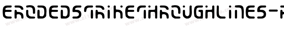 ErodedStrikethroughLines-Rnde字体转换