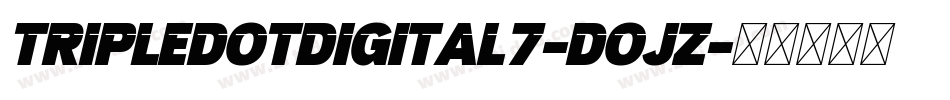 TripleDotDigital7-dojZ字体转换