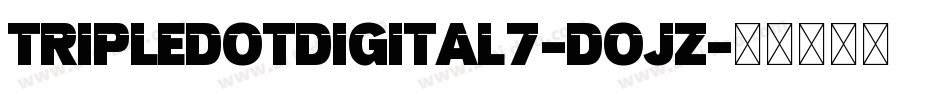 TripleDotDigital7-dojZ字体转换