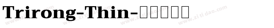Trirong-Thin字体转换