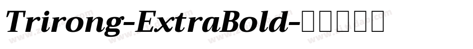 Trirong-ExtraBold字体转换