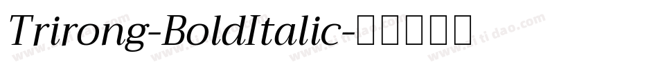 Trirong-BoldItalic字体转换