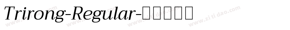 Trirong-Regular字体转换