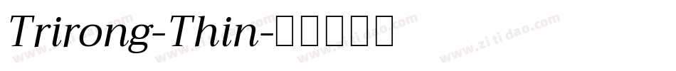 Trirong-Thin字体转换