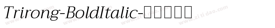Trirong-BoldItalic字体转换