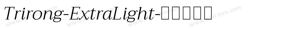 Trirong-ExtraLight字体转换
