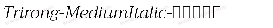 Trirong-MediumItalic字体转换