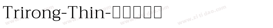 Trirong-Thin字体转换