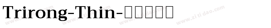 Trirong-Thin字体转换