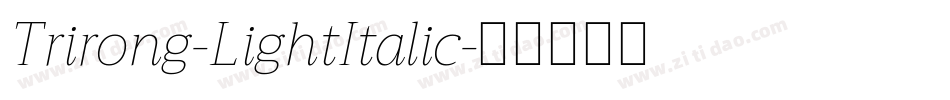 Trirong-LightItalic字体转换