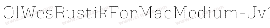 OlWesRustikForMacMedium-Jv1x字体转换