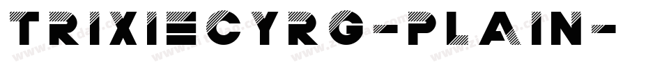 TrixieCyrG-Plain字体转换