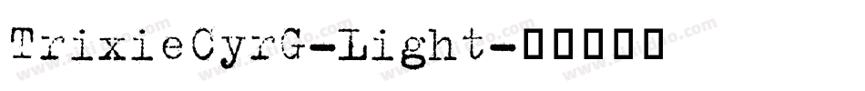 TrixieCyrG-Light字体转换